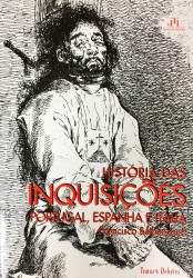 HISTÓRIA DAS INQUISIÇÕES EM PORTUGAL, ESPANHA E ITÁLIA.
